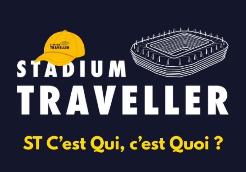 STADIUM TRAVELLER, c'est qui, c'est quoi ?