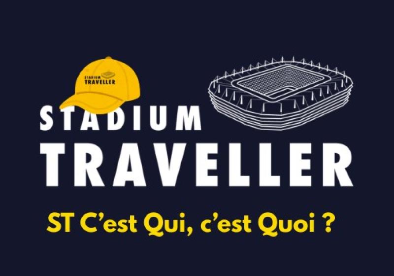 STADIUM TRAVELLER, c'est qui, c'est quoi ?