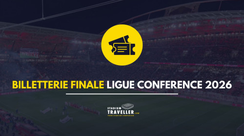 La billetterie pour la finale de Conference League 2026 est ouverte !