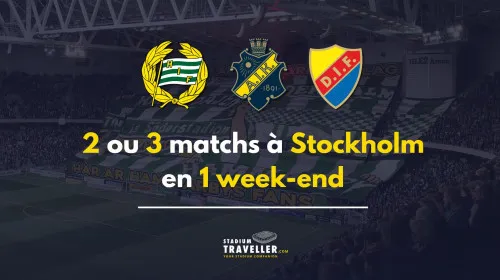 Die 3 Clubs von Stockholm entdecken: 2 oder 3 Spiele an einem Wochenende in Stockholm 2025!