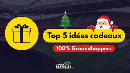 Top 5 idées cadeaux pour noël 100% groundhoppers et stades !