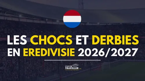 Le calendrier des chocs et derbys d'Eredivisie pour la saison 2026/2027 !