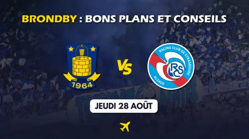 Brondby - RCSA: Tipps und Ratschläge für die Auswärtsfahrt von Straßburg nach Brondby